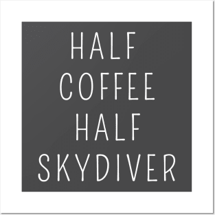 Half coffee half skydiver Posters and Art